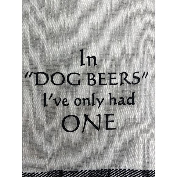 Pair Tea Towels In Dog Beers I've Only Had One & Drinking Alone Humor - Picture 3 of 10